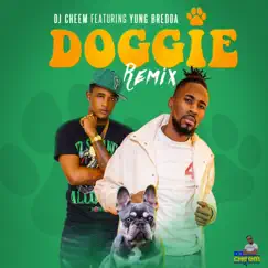 Doggie (Remix) - Single by DJ CHEEM & Yung Bredda album reviews, ratings, credits