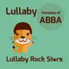 Lullaby Versions of Abba album lyrics, reviews, download