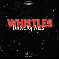 Whistles - Single by Unlvcky Nas album reviews, ratings, credits