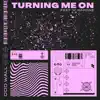 Turning Me On (feat. JC Napone) - EP album lyrics, reviews, download