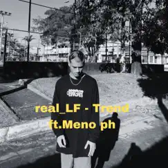 Trend - Single by Real_LF & Meno Ph album reviews, ratings, credits