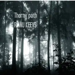 Thorny Path - Single by Rianu Keevs album reviews, ratings, credits