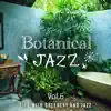 Botanical Jazz: Life with Greenery and Jazz, Vol. 5 album lyrics, reviews, download