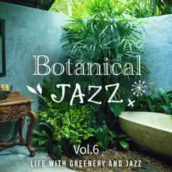 Botanical Jazz: Life with Greenery and Jazz, Vol. 5 by Relaxing Guitar Crew & Cafe lounge Jazz album reviews, ratings, credits