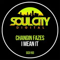 I Mean It - EP by Changin Fazes album reviews, ratings, credits