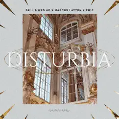 Disturbia - Single by Faul & Wad, Marcus Layton & Emie album reviews, ratings, credits