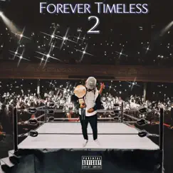 Forever Timeless 2 by Gee Montana album reviews, ratings, credits