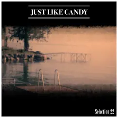 Just Like Candy Selection 22 by Various Artists album reviews, ratings, credits