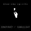 Conspiracy By Candlelight - EP album lyrics, reviews, download