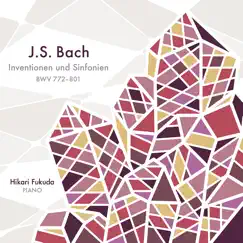 J. S. Bach: Inventions and Sinfonias, Bwv 772-801 by Hikari Fukuda album reviews, ratings, credits