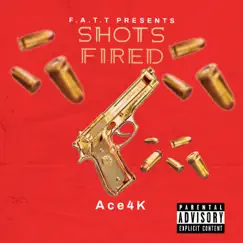 Shots Fired - Single by Ace4k album reviews, ratings, credits