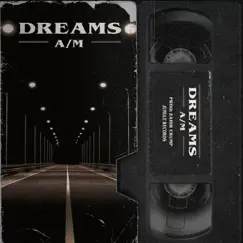 Dreams - EP by A.M. & Chzter album reviews, ratings, credits