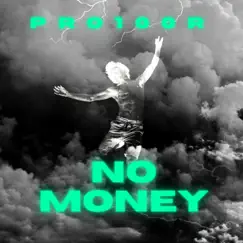 No Money - Single by Pro100R album reviews, ratings, credits