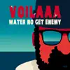 Water No Get Enemy (feat. Pat Kalla) - Single album lyrics, reviews, download
