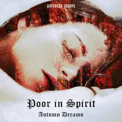Autumn Dreams by Poor In Spirit album reviews, ratings, credits