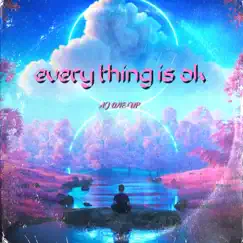 Everything Is OK - Single by AJ One-Up album reviews, ratings, credits
