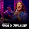 Ámame en Cámara Lenta - Single album lyrics, reviews, download