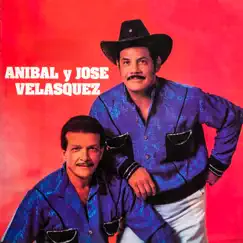 Aníbal y José Velásquez by Jose Velasquez & Anibal Velasquez album reviews, ratings, credits