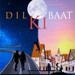 DIL Ki Baat - Single by Arya album reviews, ratings, credits