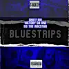 Blue Strips (feat. Shote Boi Beatz & D3 the Rocstar) - Single album lyrics, reviews, download