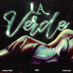 La Verde (feat. FOKLΣS) - Single by Carlyric album reviews, ratings, credits
