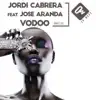 Vodoo (feat. Jose Aranda) - Single album lyrics, reviews, download