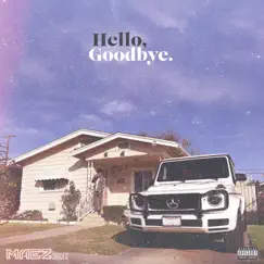 Hello, Goodbye by Maez301 album reviews, ratings, credits