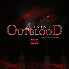 Out 4 Blood - Single by Parish album reviews, ratings, credits
