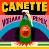 Canette (Voilaaa Remix) - Single album lyrics, reviews, download