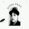 Diese Frau - Single (feat. Barny) - Single album lyrics, reviews, download