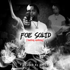 Foe Solid feeling nothing - Single by Foe Solid album reviews, ratings, credits