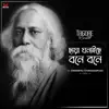 Chhaya Ghonaichhe Boney Boney - Single album lyrics, reviews, download