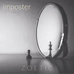 Imposter - Single by Zoetic album reviews, ratings, credits