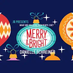 What Are You Doing New Year's Eve?: Merry and Bright Song Lyrics