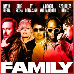 Family (feat. Bebe Rexha, Ty Dolla $ign & A Boogie Wit da Hoodie) [22Bullets Remix] - Single by David Guetta album reviews, ratings, credits