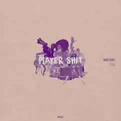 Player Shit - Single by P$O Meoki album reviews, ratings, credits