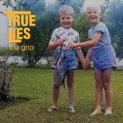 The Grip - Single by True Lies album reviews, ratings, credits