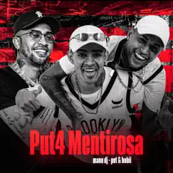 Put4 Mentirosa (feat. Pet & Bobii) - Single by Mano DJ album reviews, ratings, credits