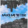 Make Me Better - Single (feat. Chase Bandz & Eleo Caper) - Single album lyrics, reviews, download