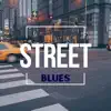 Street Blues - Single album lyrics, reviews, download