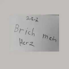 Brich Mein Herz - Single by LEZ album reviews, ratings, credits