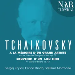 Tchaikovsky: Trio à la Mémoire D'un Grand Artiste & Souvenir D'un Lieu Cher by Enrico Dindo, Sergej Krylov & Stefania Mormone album reviews, ratings, credits