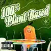 Plant Based Bitch - Single album lyrics, reviews, download