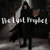 The Last Prophet - Single album lyrics, reviews, download