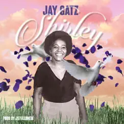 Shirley - Single by Jay Gatz album reviews, ratings, credits