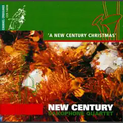 A New Century Christmas by New Century Saxophone Quartet album reviews, ratings, credits