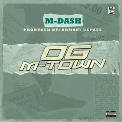 OG M-Town - Single by M-Dash album reviews, ratings, credits