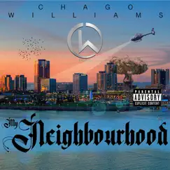 My Neighbourhood - Single by Chago Williams album reviews, ratings, credits