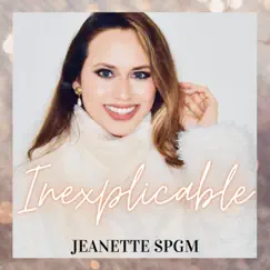 Inexplicable by Jeanette SPGM album reviews, ratings, credits