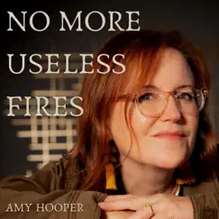 No More Useless Fires - EP by Amy Hooper album reviews, ratings, credits
